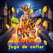 jogo de cortar frutas ganhar dinheiro